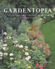 Gardentopia : Design Basics for Creating Beautiful Outdoor Spaces - eBook