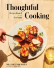 Thoughtful Cooking : Recipes Rooted in the New South - eBook