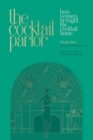 The Cocktail Parlor : How Women Brought the Cocktail Home - eBook