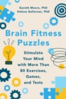 Brain Fitness Puzzles : Stimulate Your Mind with More Than 80 Exercises, Games, and Tests - eBook
