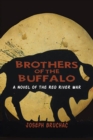 Brothers of the Buffalo : A Novel of the Red River War - eBook