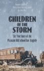 Children of the Storm : The True Story of The Pleasant Hill School Bus Tragedy - Book