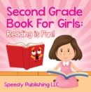 Second Grade Book For Girls: Reading is Fun! : Phonics for Kids 2nd Grade - eBook