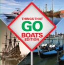 Things That Go - Boats Edition : Boats for Children & Kids - eBook