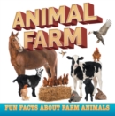 Animal Farm: Fun Facts About Farm Animals : Farm Life Books for Kids - eBook