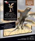 IncrediBuilds: Fantastic Beasts and Where to Find Them : Thunderbird Book and 3D Wool Model - Book