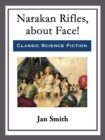 Narakan Rifles, about Face! - eBook