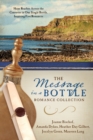 The Message in a Bottle Romance Collection : Hope Reaches Across the Centuries Through One Single Bottle, Inspiring Five Romances - eBook