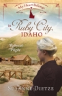 My Heart Belongs in Ruby City, Idaho : Rebecca's Plight - eBook