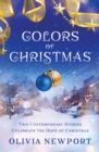 Colors of Christmas : Two Contemporary Stories Celebrate the Hope of Christmas - eBook