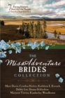 The MISSadventure Brides Collection : 7 Daring Damsels Don't Let the Norms of Their Eras Hold Them Back - eBook