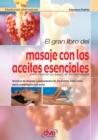 El gran libro del masaje con los aceites esenciales - eBook