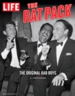 LIFE The Rat Pack : The Original Bad Boys - eBook