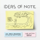 Ideas of Note : One Man's Philosophy of Life on Post-It (R) Notes - eBook