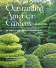 Outstanding American Gardens: A Celebration : 25 Years of the Garden Conservancy - eBook