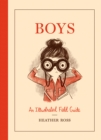 Boys : An Illustrated Field Guide - eBook