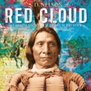 Red Cloud : A Lakota Story of War and Surrender - eBook