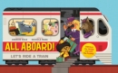 All Aboard! : Let's Ride A Train - eBook