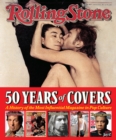 Rolling Stone 50 Years of Covers : A History of the Most Influential Magazine in Pop Culture - eBook