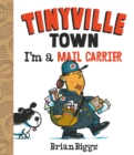 I'm a Mail Carrier (A Tinyville Town Book) - eBook