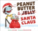 Peanut Butter & Santa Claus : A Zombie Culinary Tale - eBook
