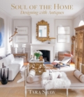 Soul of the Home : Designing with Antiques - eBook