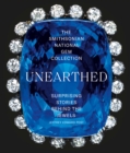 The Smithsonian National Gem Collection-Unearthed : Surprising Stories Behind the Jewels - eBook