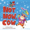 Not Now, Cow - eBook