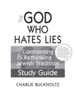 The God Who Hates Lies (Study Guide) : Confronting & Rethinking Jewish Tradition Study Guide - eBook