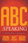 ABCs of Speaking : Your Building Blocks to Speaking Success - eBook
