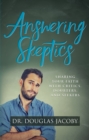 Answering Skeptics : Sharing Your Faith with Critics, Doubters, and Seekers - eBook