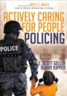 Actively Caring for People Policing : Building Positive Police/Citizen Relations - eBook