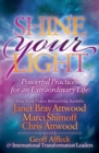 Shine Your Light : Powerful Practices for an Extraordinary Life - eBook