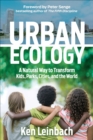 Urban Ecology : A Natural Way to Transform Kids, Parks, Cities, and the World - eBook