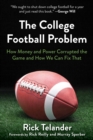 The College Football Problem : How Money and Power Corrupted the Game and How We Can Fix That - eBook