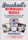 Baseball's Memorable Misses : An Unabashed Look at the Game's Craziest Zeroes - eBook