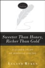 Sweeter Than Honey, Richer Than Gold : A Guided Study of Biblical Poetry - eBook