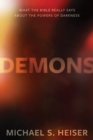 Demons : What the Bible Really Says About the Powers of Darkness - eBook