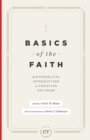 Basics of the Faith : An Evangelical Introduction to Christian Doctrine - eBook