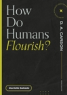 How Do Humans Flourish? - eBook