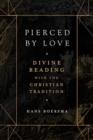 Pierced by Love – Divine Reading with the Christian Tradition - Book