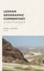 Lexham Geographic Commentary on the Pentateuch - Book
