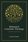 Reformed Covenant Theology : A Systematic Introduction - Book