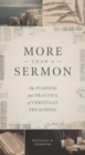 More Than a Sermon : The Purpose and Practice of Christian Preaching - Book
