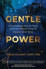 Gentle Power : A Revolution in How We Think, Lead, and Succeed Using the Finnish Art of Sisu - Book
