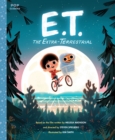 E.T. the Extra-Terrestrial : The Classic Illustrated Storybook - Book