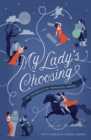My Lady's Choosing : An Interactive Romance Novel - Book