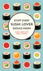 Stuff Every Sushi Lover Should Know - eBook
