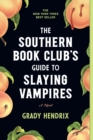 The Southern Book Club's Guide to Slaying Vampires : A Novel - Book