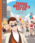 Ferris Bueller's Day Off : The Classic Illustrated Storybook - Book